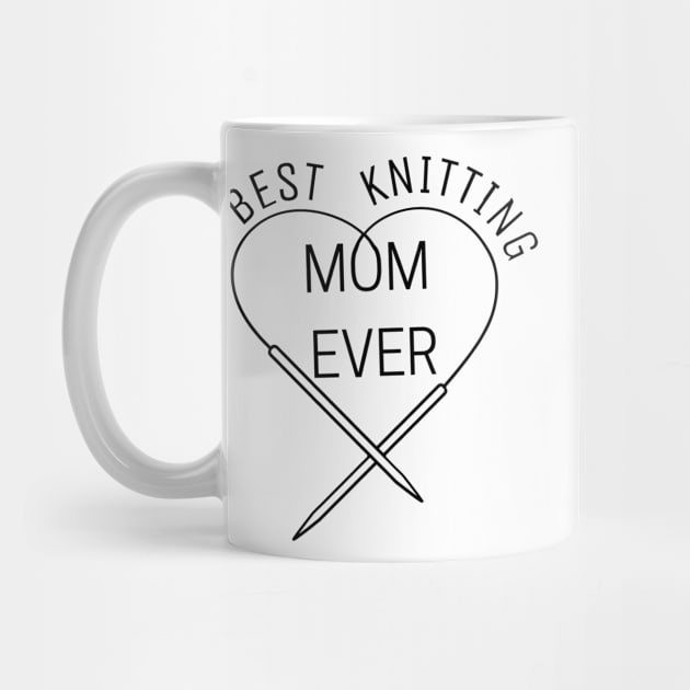 Best knitting MOM EVER , Love Mom by K.C Designs